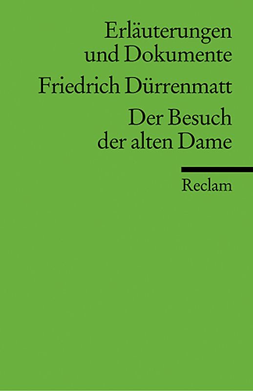 Erläuterungen und Dokumente zu Friedrich Dürrenmatt: Der Besuch der alten Dame