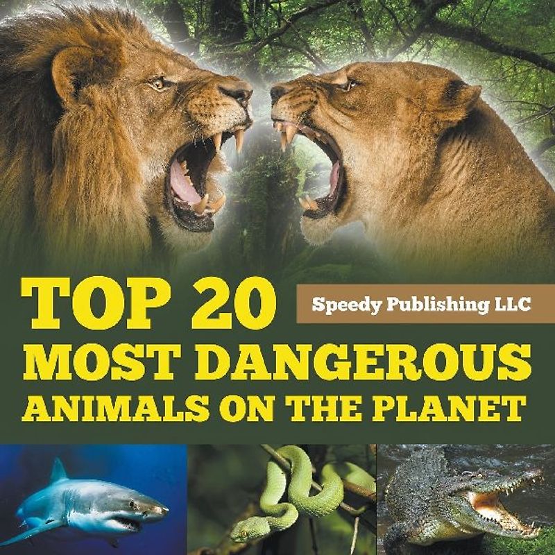 Top 20 Most Dangerous Animals On The Planet