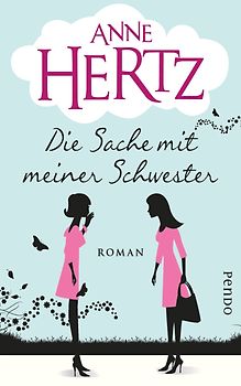 Die Sache mit meiner Schwester. Roman