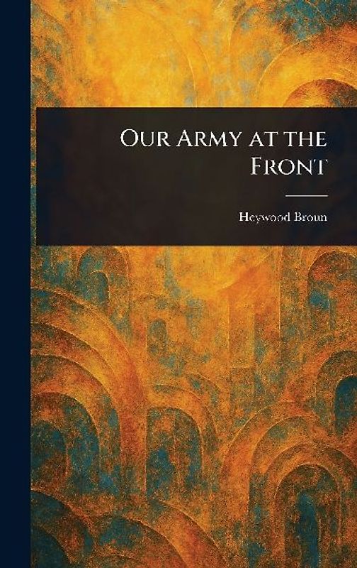 Our Army at the Front