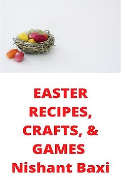 Easter Recipes, Crafts, &amp; Games