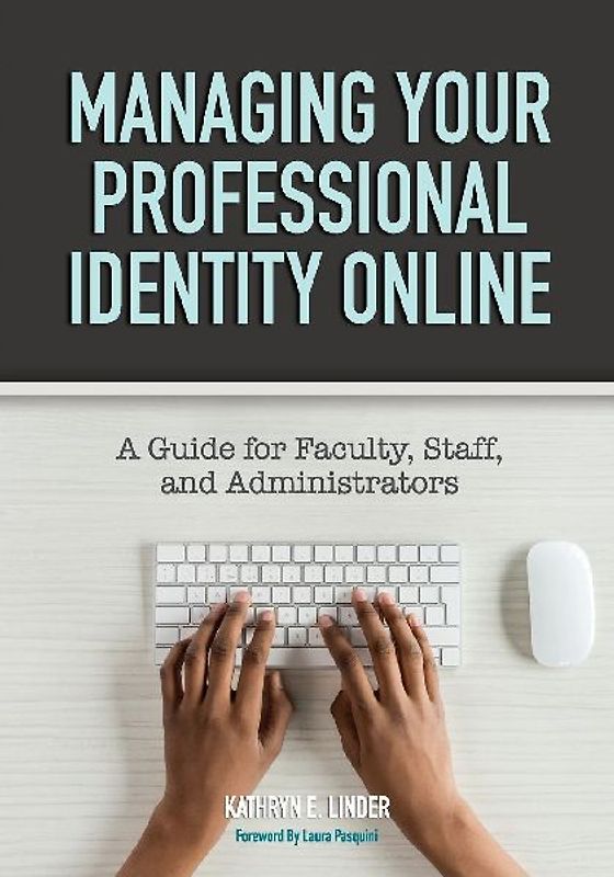 Managing Your Professional Identity Online