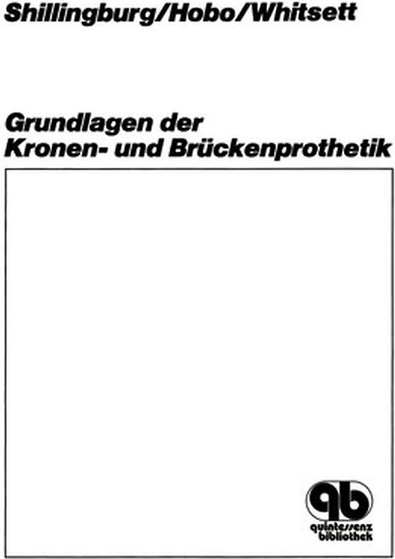Grundlagen der Kronen- und Brückenprothetik
