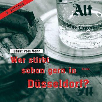 Wer stirbt schon gern in Düsseldorf?
