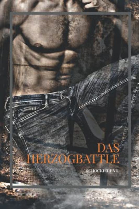 Das Herzogbattle: Schockierend. (Die Herzog Reihe)