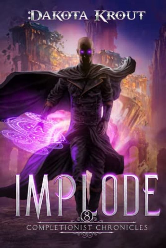 Implode (The Completionist Chronicles, Band 8)