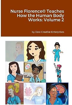 Nurse Florence® Teaches How the Human Body Works