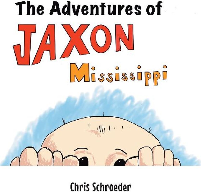 The Adventures of Jaxon Mississippi