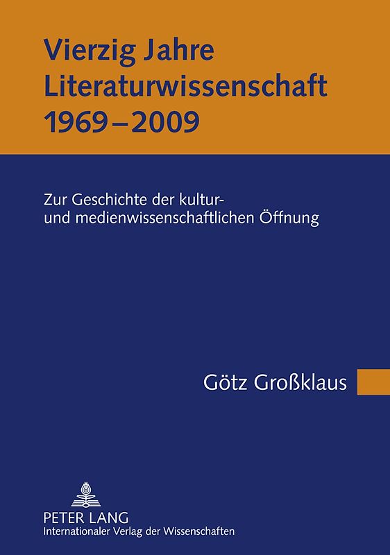 Vierzig Jahre Literaturwissenschaft (1969-2009)