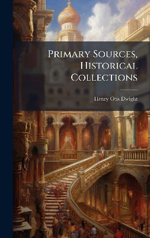 Primary Sources, Historical Collections