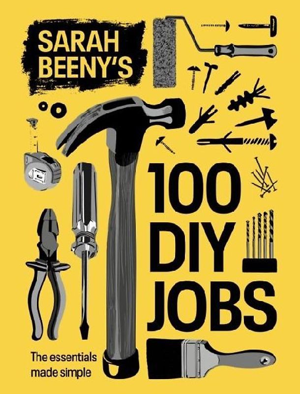 Sarah Beeny's 100 DIY Jobs