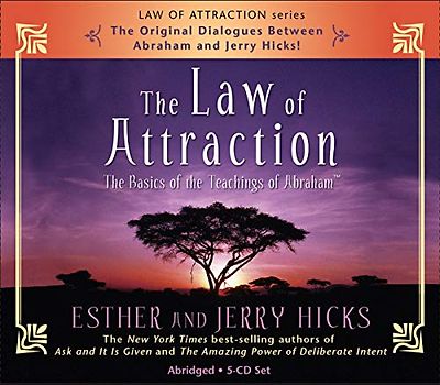 The Law of Attraction: The Basics of the Teachings of Abraham - Hicks, Esther