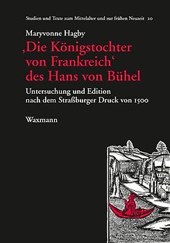 ‚Die Königstochter von Frankreich‘ des Hans von Bühel