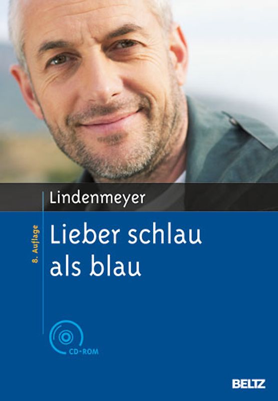 Lieber schlau als blau. Entstehung und Behandlung von Alkohol- und Medikamentenabhängigkeit. Mit CD-ROM und Online-Materialien