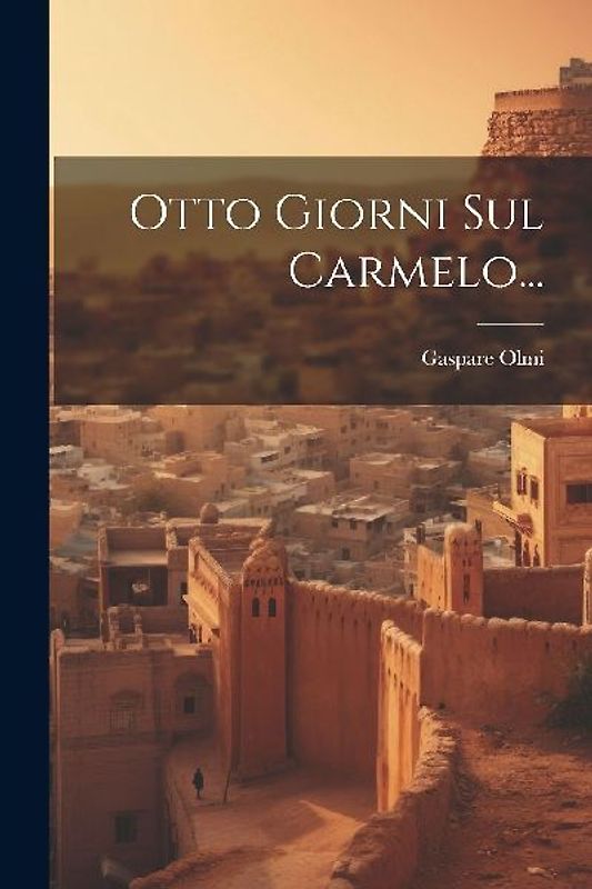 Otto Giorni Sul Carmelo...