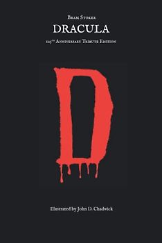 Dracula: 125th Anniversary Tribute Edition, illustrated by John Chadwick (Dark Fiction Series, Band 5)