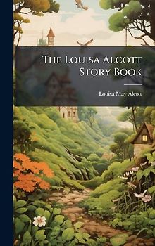 The Louisa Alcott Story Book