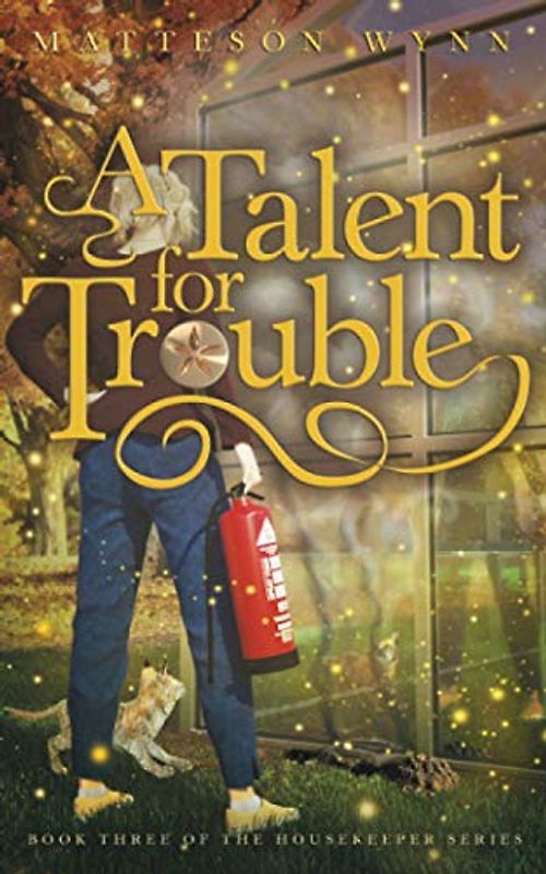A Talent for Trouble (Housekeeper Series, Band 3)