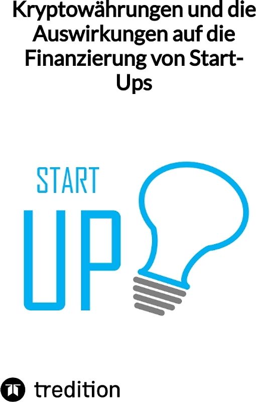 Kryptowährungen und die Auswirkungen auf die Finanzierung von Start-Ups