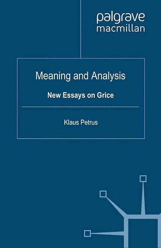 Meaning and Analysis: New Essays on Grice