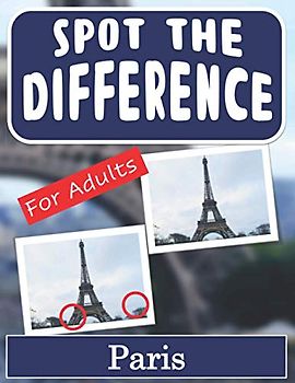 Spot the Difference Book for Adults - Paris: Hidden Picture Puzzles for Adults with Paris Pictures