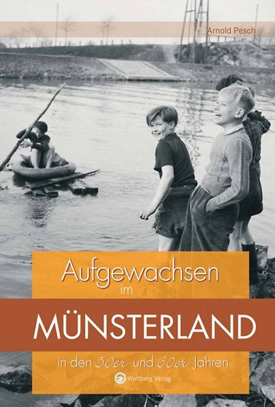 Aufgewachsen im Münsterland in den 50er und 60er Jahren