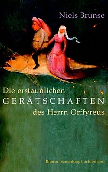 Die erstaunlichen Gerätschaften des Herrn Orffyreus