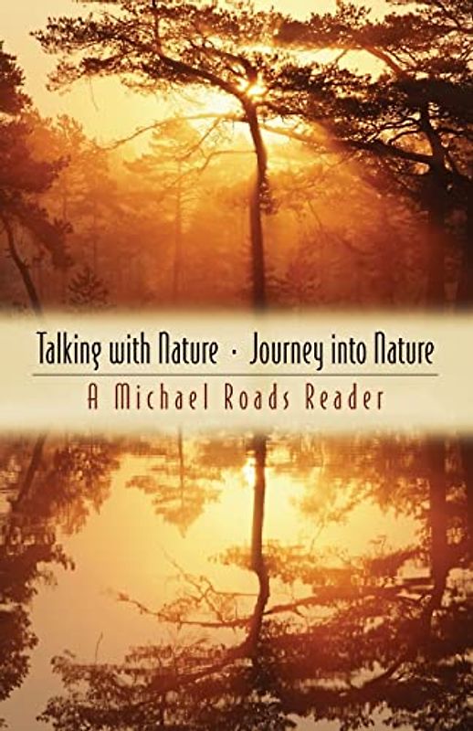 Talking with Nature and Journey Into Nature - Michael J. Roads