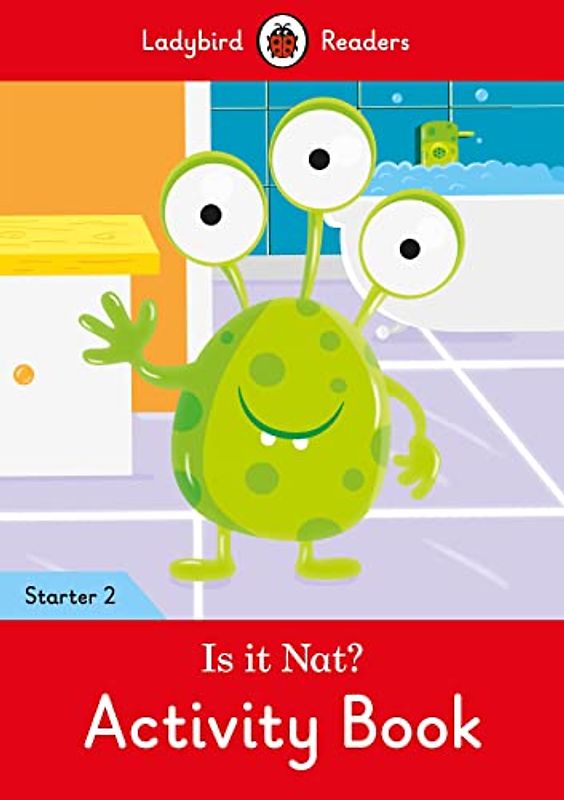 Is it Nat? Activity Book - Ladybird Readers Starter Level 2: Starter 2