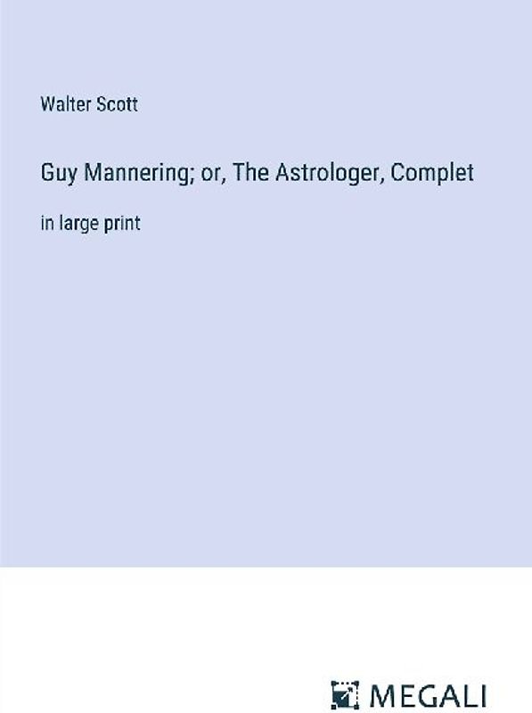 Guy Mannering; or, The Astrologer, Complet