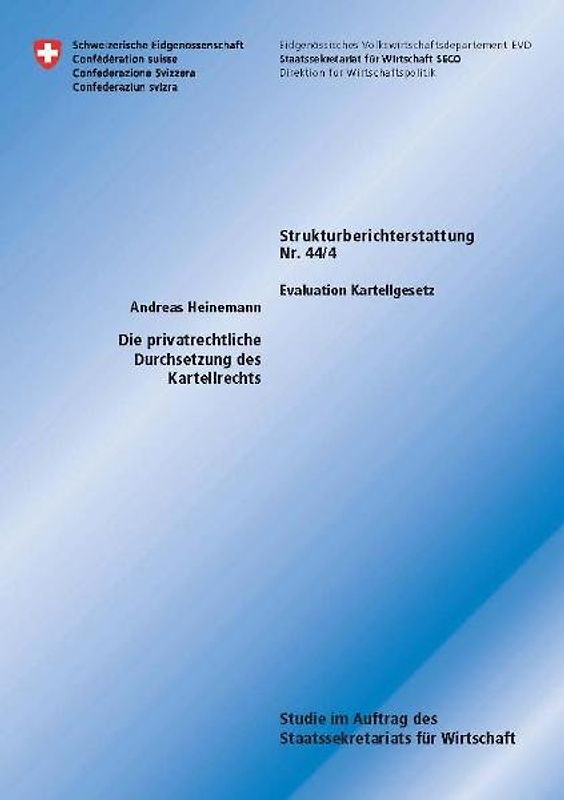 Die privatrechtliche Durchsetzung des Kartellrechts Evaluation Kartellgesetz
