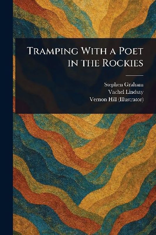 Tramping With a Poet in the Rockies