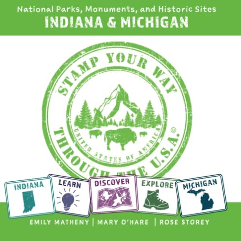 Indiana & Michigan National Parks, Monuments, and Historic Sites: Stamp Your Way Through the U.S.A.