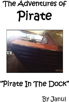 The Adventures of Pirate - Pirate in the Dock