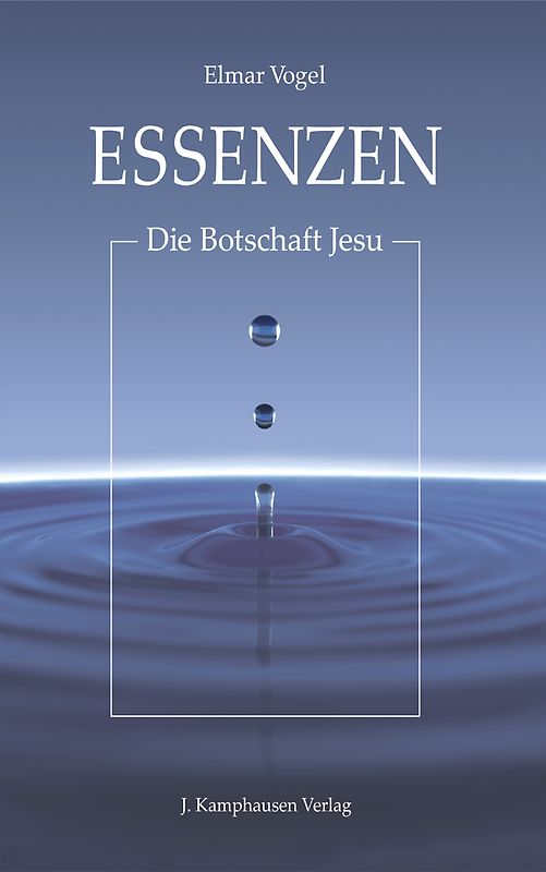 Essenzen - Die Botschaft Jesu