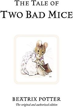 The Tale of Two Bad Mice: The World of Beatrix Potter Book 5