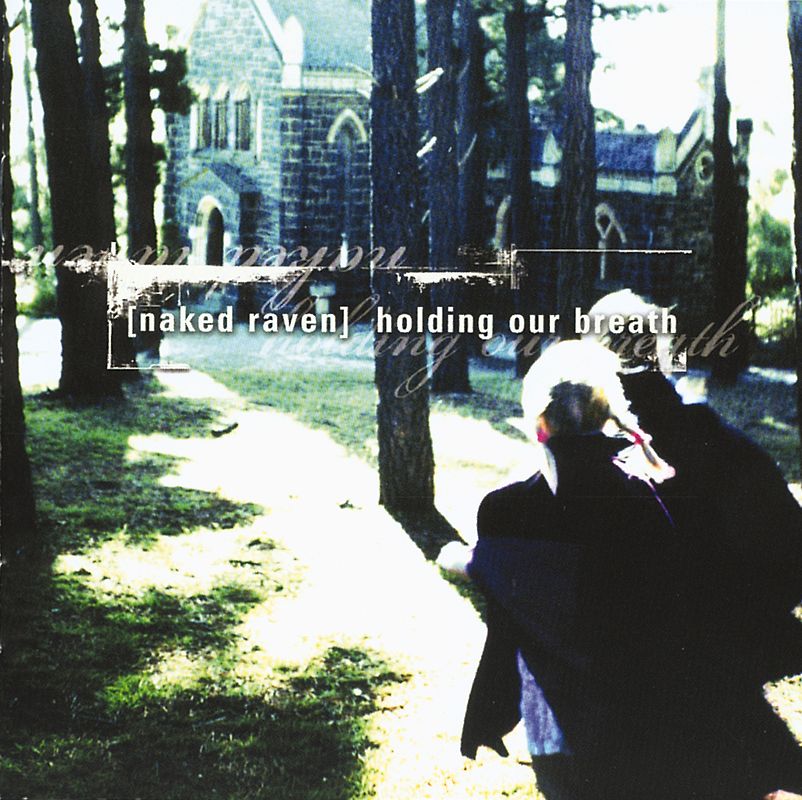 Naked Raven - Holding Our Breath