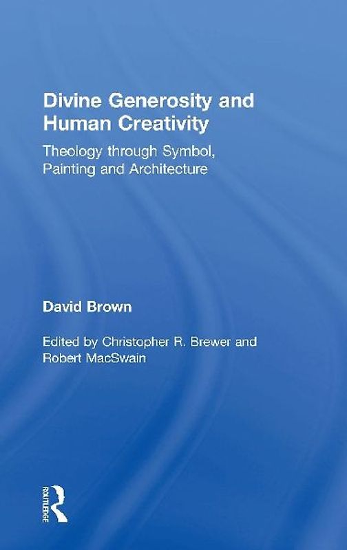 Divine Generosity and Human Creativity