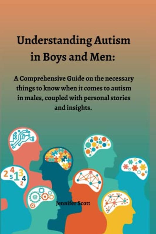 Understanding Autism in boys and men: A Comprehensive Guide