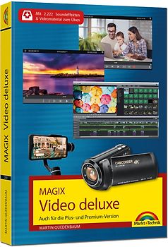 MAGIX Video deluxe 2022 / 2023 - Das Buch zur Software. Die besten Tipps und Tricks: