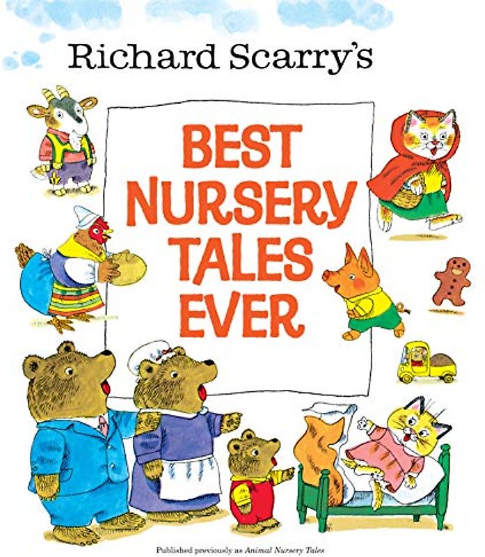 Richard Scarry's Best Nursery Tales Ever