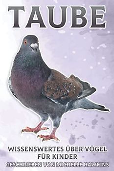 Taube: Wissenswertes über Vögel für Kinder #25