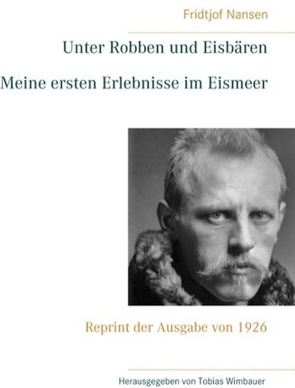 Unter Robben und Eisbären. Meine ersten Erlebnisse im Eismeer