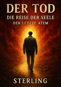 Der TOD I Die Reise der Seele I Der letzte Atem