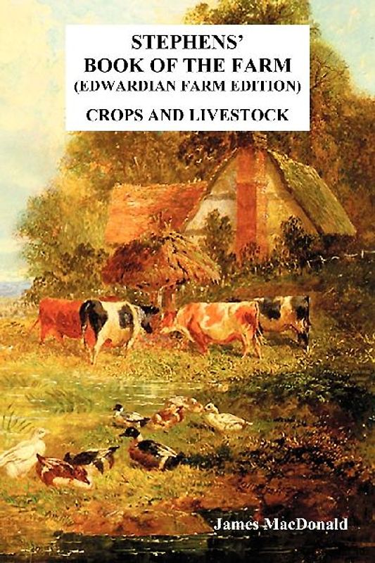Stephens' Book of the Farm Edwardian Farm Edition