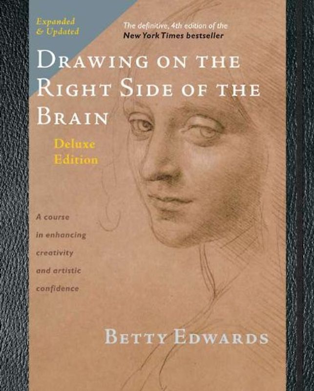 Drawing on the Right Side of the Brain: The Deluxe Edition - Edwards, Betty