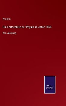 Die Fortschritte der Physik im Jahre 1858