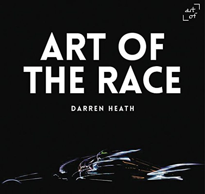 Art of the Tace: The Formula 1 Book (Art of the Race)
