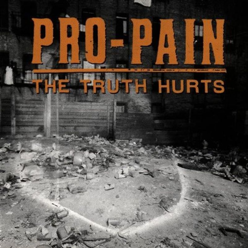 Pro-Pain - The Truth Hurts