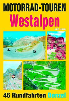 Motorrad-Touren Westalpen und Jura